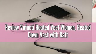 Review Vofuoti Heated Vest Women Heated Down Vest with Battery Pack and 3 Heating Levels Heating V [upl. by O'Callaghan]