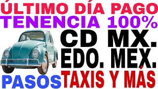 ☝️ÚLTIMO DÍA PAGO TENENCIA 100 TAXIS Y AUTOS PARTICULARES CD MX Y EDO MEX REQUISITOS Y COSTO [upl. by Frants678]