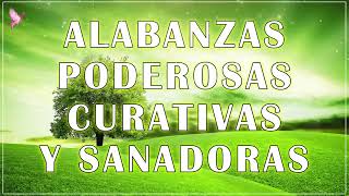 MUSICA CRISTIANA 2022  ALABANZAS PODEROSAS CURATIVAS Y SANADORAS  ADORACION EXTREMA [upl. by Fulbert]