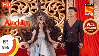 Aladdin  Ep 556  Full Episode  14th January 2021 [upl. by Eednas622]