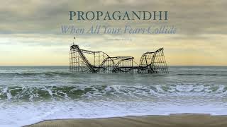 Propagandhi  quotWhen All Your Fears Collidequot Full Album Stream [upl. by Deibel]