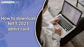 How to download NIFT 2021 admit card [upl. by Yrral]