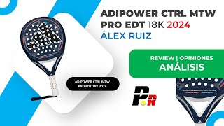 🥎 REVIEW 🥎 Análisis Pala de Pádel Adidas ADIPOWER 🔵 CTRL MTW PRO EDT 2024 🔝 [upl. by Ellora]