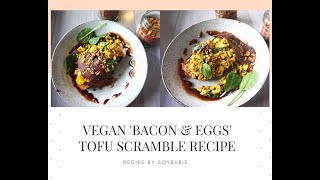 Vegan Bacon amp Eggs  My Tofu Scramble Recipe  Soybabie [upl. by Animor]