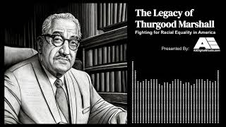 The Legacy of Thurgood Marshall Fighting for Racial Equality in America [upl. by Einhapets]