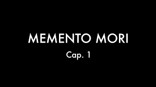 Memento Mori  Cap1  Direzione [upl. by Ezara]