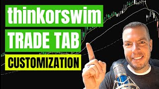 ThinkorSwim Trade Tab Customization 📈 [upl. by Vergos212]