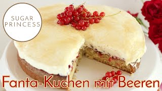 Fantastischer FantaKuchen mit Beeren und Schmand  Rezept von Sugarprincess [upl. by Eelreveb]