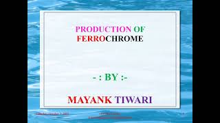 PRODUCTION OF FERROCHROME [upl. by Carrnan]