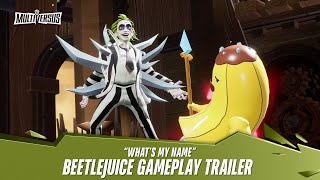 MultiVersus  Official Beetlejuice “What’s My Name” Gameplay Trailer [upl. by Bej]