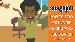 Job Search Tips Part 8 How to stay motivated during your job search [upl. by Rossen]