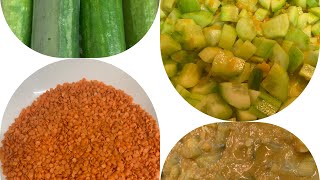 Masoor dal with Cucumber Curry Recipe Villages StyleMasoor dal with Sosha curry Recipe p [upl. by Aehsila]