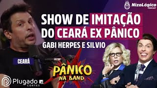 SHOW DE IMITAÇÃO DO CEARÁ PÂNICO NO NIZOLÓGICO PODCAST [upl. by Fanechka]