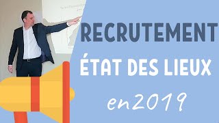 Recrutement  état des lieux en 2019 [upl. by Eintruok166]