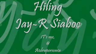 Hiling LYRICS by JayR Siaboc [upl. by Nitsuj103]