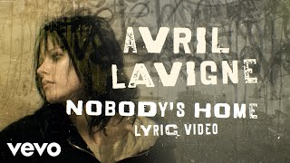 Avril Lavigne  Nobodys Home Official Lyric Video [upl. by Aisitel]