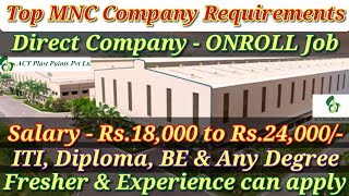 ACT Plastics Pvt Ltd  Salary Rs24000  ONROLL Job  MNC Company  Job vacancy in Chennai 2024 [upl. by Azal]