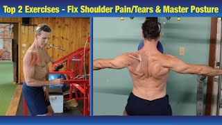 2 Most Important Exercises to Fix Shoulder Pain amp Tears  Improve Posture RELIEF IS HERE [upl. by Jacinthe]