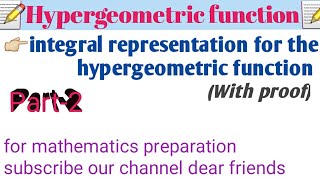 Part2 Integral representation for the hypergeometric function Hypergeometric functions run by [upl. by Suivatnod]