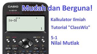 Tutorial Kalkulator ClassWiz  51 Nilai Mutlak [upl. by Olfe]