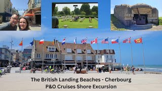 British Landing Beaches  Cherbourg France PampO Cruises Shore Excursion France amp Spain Cruise [upl. by Lieberman277]