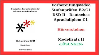 DSD II  C1  Hörverstehen  Modellsatz II LÖSUNGEN  B2  C1 [upl. by Dnomsed541]