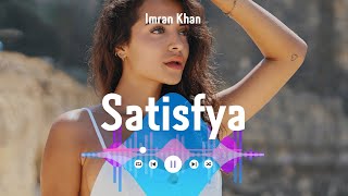 Imran Khan  Satisfya [upl. by Hamilton]