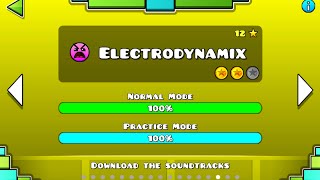 Geometry Dash – “Electrodynamix” 100 Complete [upl. by Nugesulo708]