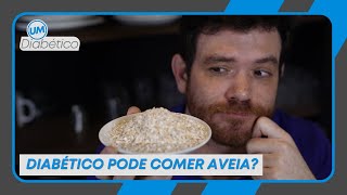 DIABÉTICO PODE COMER AVEIA  Tom Bueno [upl. by Eissen]