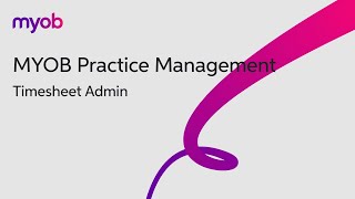 MYOB Practice Management  Calendar Timesheets – Staff Admin Dashboard [upl. by Peterec867]