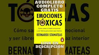 Emociones Tóxicas Como Sanar el Daño Emocional Audiolibro 🎧 de Bernardo Stamateas shorts [upl. by O'Gowan]