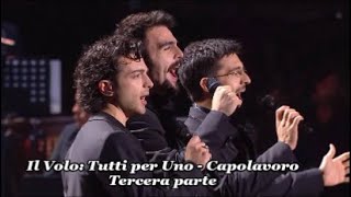 Il Volo Tutti per Uno  Capolavoro Tercera parte Arena de Verona 2852024 [upl. by Airehs312]