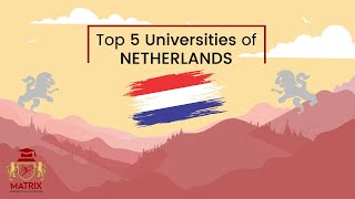 Top 5 Universities in Netherlands for International Students [upl. by Lucien]