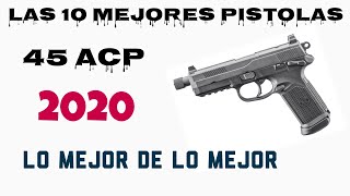 Las 10 Mejores Pistolas 45 ACP [upl. by Darb418]