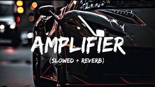 Amplifier Song  Badmashi slowed x reverb song  slowedandreverb [upl. by Asillem]