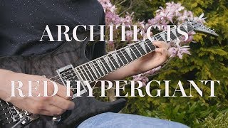 RED HYPERGIANT  ARCHITECTS guitar cover [upl. by Yetac]