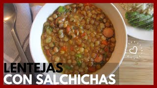 LENTEJAS CON SALCHICHAS SIN OLLA A PRESIÓN  Lentils with sausages  Receta rápida y deliciosa [upl. by Floro]