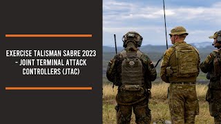 Exercise Talisman Sabre 2023  Joint Terminal Attack Controllers JTAC [upl. by Lai198]