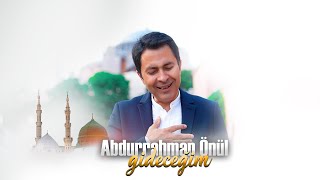 Abdurrahman Önül  Gideceğim 2023 Yeni [upl. by Ieluuk]