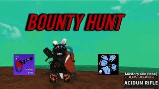 Acidum Rifle Bounty Hunting  Blox Fruits [upl. by Ayekram]