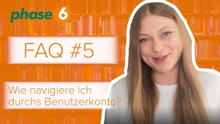 phase6 Benutzerkonto Übersicht  FAQ 5 [upl. by Annav124]