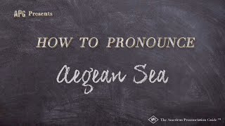 How to Pronounce Aegean Sea Real Life Examples [upl. by Maeve]