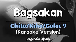 Bagsakan  Chito Kiko Gloc 9 Karaoke Version [upl. by Ringe149]