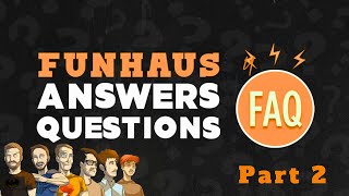 Funhaus FAQ Podcast part 2 [upl. by Cherish]