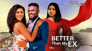 BETTER THAN MY EX  MAURICE SAM CHIOMA NWAOHA UCHE MONTANA CHIKE DANIELS LATEST NIGERIAN MOVIE [upl. by Ednihek456]