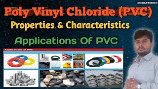 Poly Vinyl Chloride Properties and Application  PVC Characteristics and Applications [upl. by Cleland472]