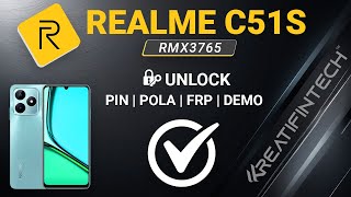 REALME C51S RMX3765 UNLOCK PIN  POLA  FRP  DEMO ✅ [upl. by Gisele]