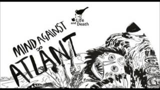 Mind Against  Atlant  Original Mix Life And Death [upl. by Haisa906]