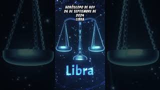 Libra Horóscopo de hoy 260924 horoscopodiario  prediccionesdiarias [upl. by Grunenwald]