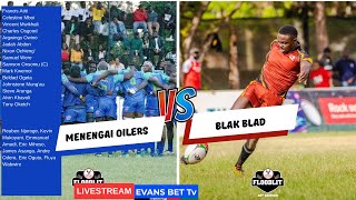 Menengai Oilers vs Blak Blad  Div 1 3rd Place Final Impala Floodies40 [upl. by Lleret]